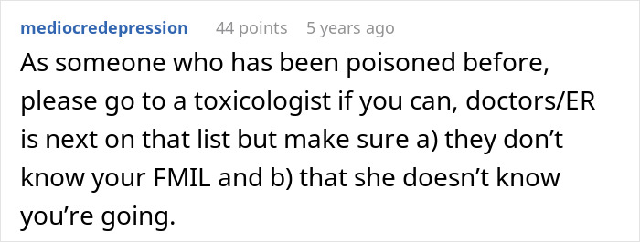 A Reddit comment recommending a woman visit a toxicologist if her future mother-in-law is poisoning her food. A Reddit comment recommending a woman visit a toxicologist if her future mother-in-law is poisoning her food.