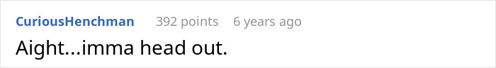 A concise Reddit comment stating Aight...imma head out in response to the wedding night bed sheet expectation.