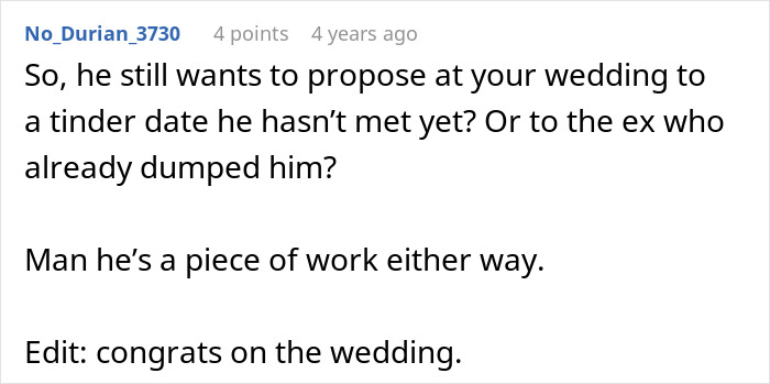 A Reddit comment asking if the entitled man still plans to propose at his brother's wedding to a Tinder date or ex-girlfriend.