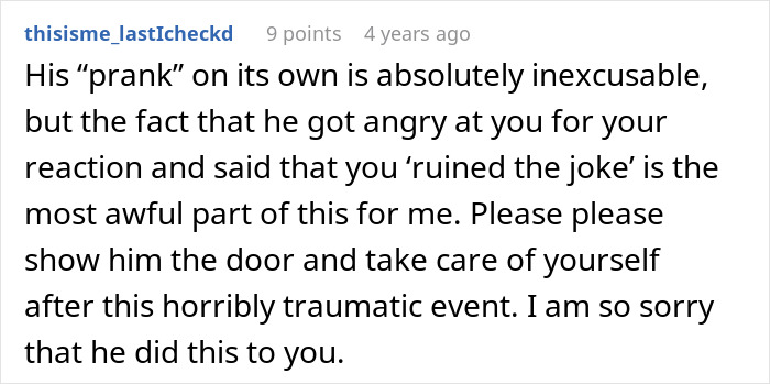 A Reddit comment discussing a boyfriend's cruel prank and how he blamed girlfriend for her reaction. A Reddit comment discussing a boyfriend's cruel prank and how he blamed girlfriend for her reaction.