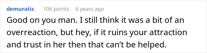 A comment about overreaction, discussing the man's attraction and trust after peeking at her phone.