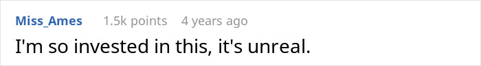 A comment expressing investment in the story of an entitled man proposing at a brother's wedding.