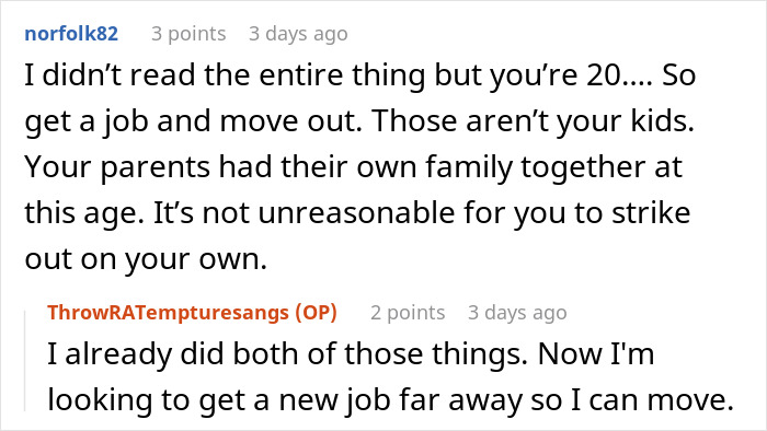 A Reddit comment encouraging the man to get a job and move out, as the kids are not his responsibility. A Reddit comment encouraging the man to get a job and move out, as the kids are not his responsibility.