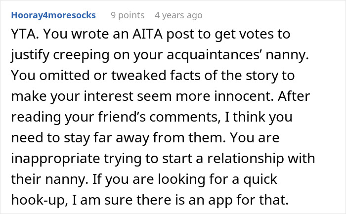 A Reddit comment stating a guy's post about pursuing friend's nanny was to justify creeping. Friend tells the dark truth.