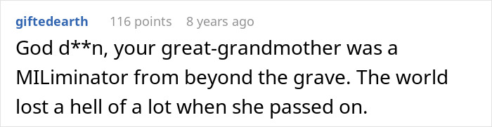 A comment calling the great-grandma a MILiminator, noting her troll from beyond the grave. A comment calling the great-grandma a MILiminator, noting her troll from beyond the grave.