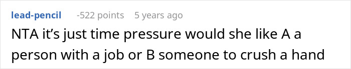 A comment about time pressure and a husband's labor involvement, contrasting a job with a hand crush. A comment about time pressure and a husband's labor involvement, contrasting a job with a hand crush.