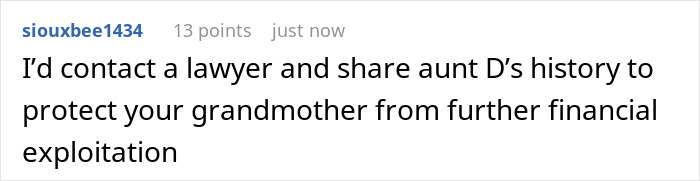 A comment suggesting contacting a lawyer to protect the grandmother from financial exploitation by the aunt regarding the will. A comment suggesting contacting a lawyer to protect the grandmother from financial exploitation by the aunt regarding the will.