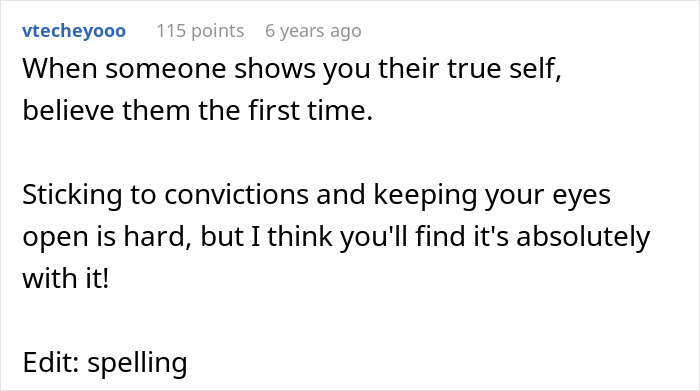 A comment advising to believe people when they show their true selves, relating to the man meeting the one.