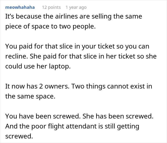 A Reddit comment by meowhahaha about airlines selling the same space to two people for reclining on an overnight flight.