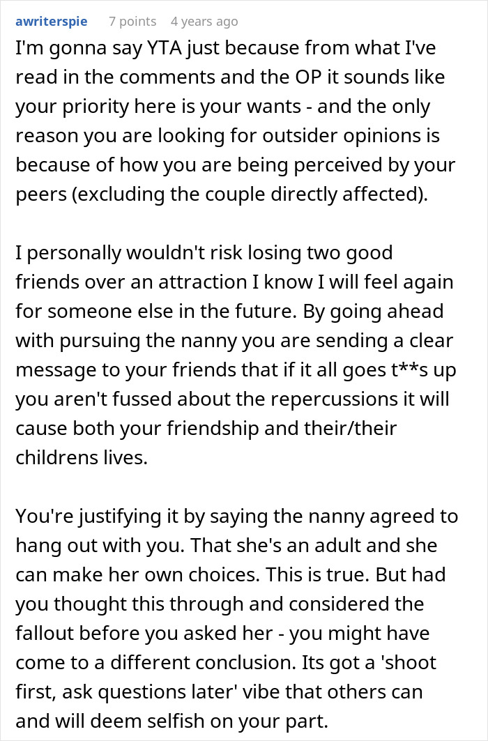 A detailed comment explaining why pursuing friend's nanny is selfish and highlights the negative impact on friendships and lives.