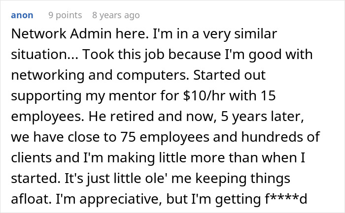 A Reddit comment from anon, describing a network admin's underappreciated role for greedy bosses. A Reddit comment from anon, describing a network admin's underappreciated role for greedy bosses.