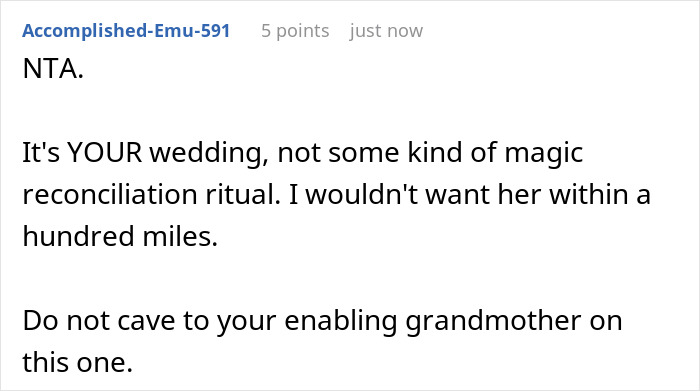 A comment supports the woman banning her aunt, stating a wedding is not for reconciliation after grandpa's will change. A comment supports the woman banning her aunt, stating a wedding is not for reconciliation after grandpa's will change.