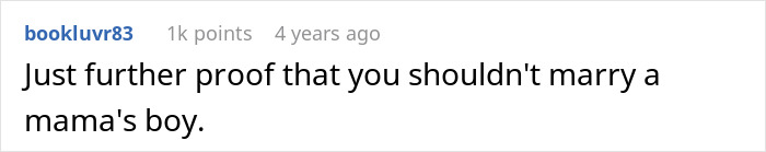 A comment offering proof of why one should not marry a mamas boy, relating to a DIL not getting grandbabies.