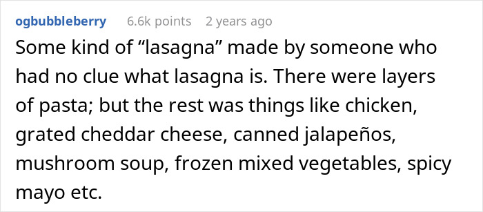 A strange lasagna made with chicken, cheddar cheese, jalapenos, mushroom soup, and mayo; truly disgusting food.