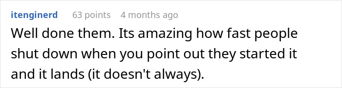 A Reddit comment praising the quick shutdown of someone making horrible comments, highlighting the impact.