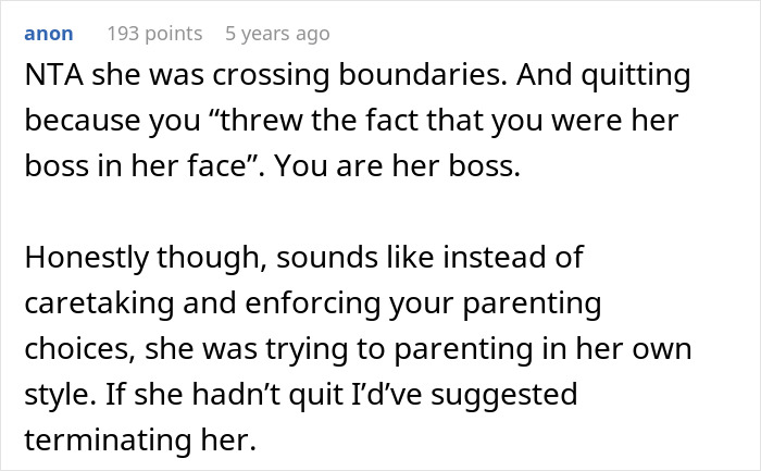 Online comment supporting the mom, stating the nanny was crossing boundaries and deserved to quit.