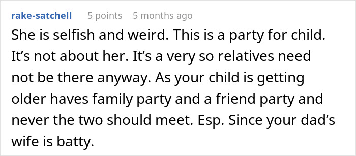 A screenshot of a Reddit comment criticizing the stepmom for trying to hijack a kid's birthday party. A screenshot of a Reddit comment criticizing the stepmom for trying to hijack a kid's birthday party.