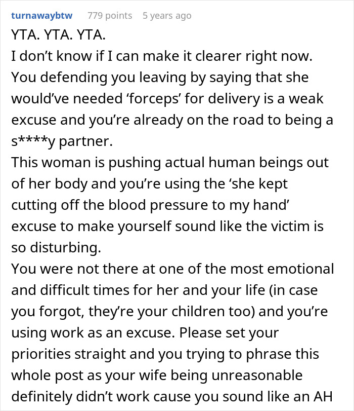 A lengthy comment from turnawaybtw criticizing the husband's weak excuses for leaving his wife during labor. A lengthy comment from turnawaybtw criticizing the husband's weak excuses for leaving his wife during labor.