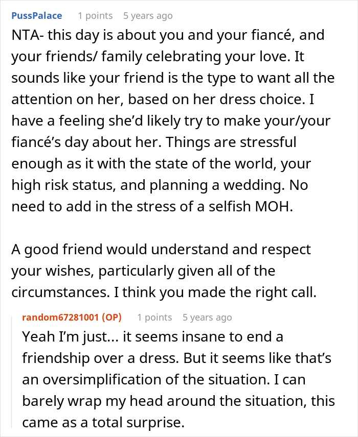 A Reddit screenshot with users advising a bride about a selfish MOH and the impact of the dress on their friendship. A Reddit screenshot with users advising a bride about a selfish MOH and the impact of the dress on their friendship.