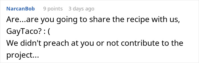 A Reddit comment asking to share the brownie recipe after a woman serves mean teammates as petty payback. A Reddit comment asking to share the brownie recipe after a woman serves mean teammates as petty payback.