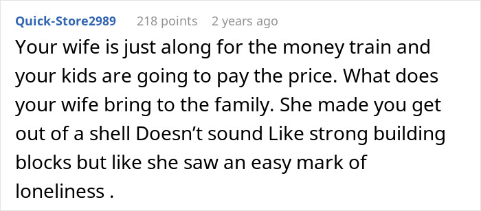 Screenshot of Reddit comment suggesting the new wife is with the dad for money, neglecting his kids. Screenshot of Reddit comment suggesting the new wife is with the dad for money, neglecting his kids.