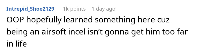 A comment discussing the airsoft leader's actions and the idea of being an airsoft incel after booting the woman. A comment discussing the airsoft leader's actions and the idea of being an airsoft incel after booting the woman.
