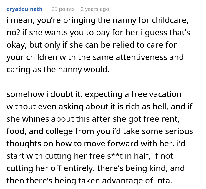A final comment about a woman taking a nanny on a family vacation and why that decision ruins everything.