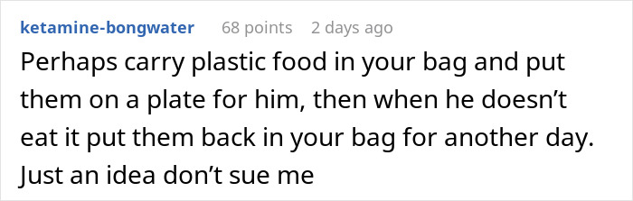 Daughter defends BF's bizarre dinner table habit. A user suggests carrying plastic food for him. Daughter defends BF's bizarre dinner table habit. A user suggests carrying plastic food for him.
