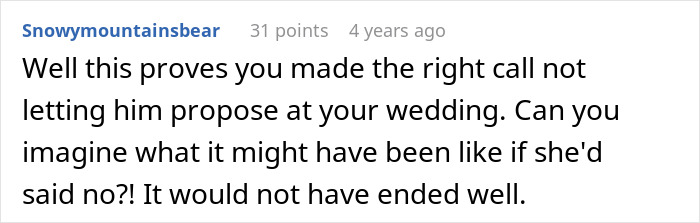 A comment supports not letting the entitled man propose at the brother's wedding, avoiding further loss.