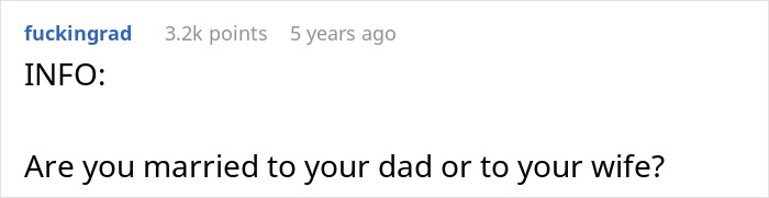 A Reddit comment asking a husband if he is married to his dad or his wife, in the context of leaving his wife during labor. A Reddit comment asking a husband if he is married to his dad or his wife, in the context of leaving his wife during labor.