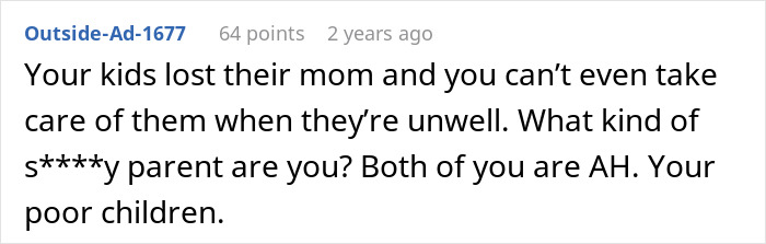 A comment from Outside-Ad-1677 calling the dad and new wife sh*tty parents for not handling his sick kids. A comment from Outside-Ad-1677 calling the dad and new wife sh*tty parents for not handling his sick kids.