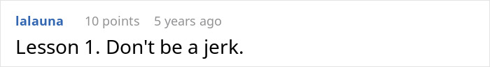Annoying driver parking war: A comment reading Lesson 1. Dont be a jerk, referring to the parking war.
