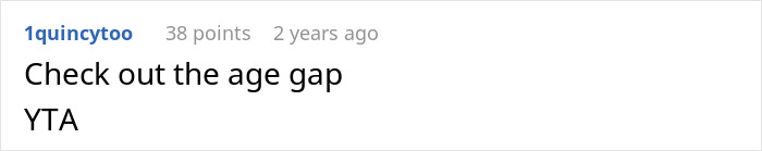 A short Reddit comment on the age gap, noting the dad hired a nanny as his new wife can't handle kids. A short Reddit comment on the age gap, noting the dad hired a nanny as his new wife can't handle kids.