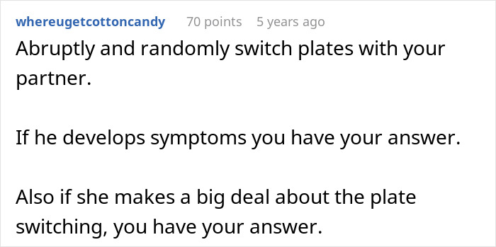 A screenshot of a reddit comment suggesting a woman switch plates with her partner if her future mother-in-law is tampering with her food. A screenshot of a reddit comment suggesting a woman switch plates with her partner if her future mother-in-law is tampering with her food.