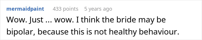 A comment suggesting a demanding bride shows unhealthy behavior at her wedding, expecting a classmate to learn violin.