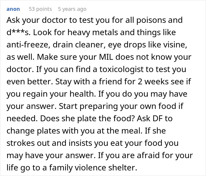 A Reddit comment advising a woman to get tested for poisons and other substances if her mother-in-law is poisoning her food. A Reddit comment advising a woman to get tested for poisons and other substances if her mother-in-law is poisoning her food.