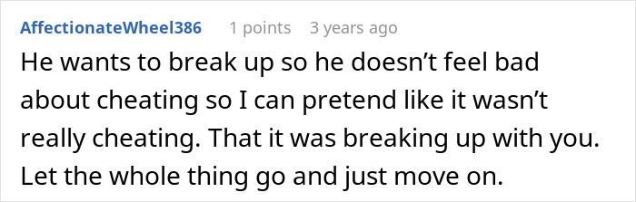 A comment discussing a cheating ex, suggesting he wants to break up to avoid feeling bad about his actions.