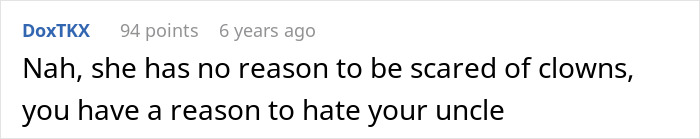 Woman mocks relative's fear of toxic uncle, has no reason to be scared of clowns.