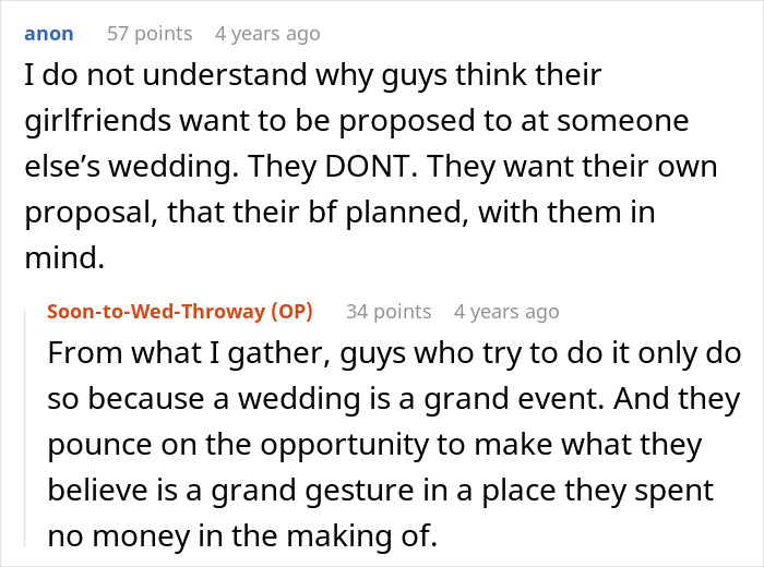 Entitled man proposes at wedding, guys propose at other weddings because they are grand events for free.