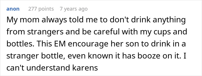 A comment expressing disbelief at the Karen for letting her kid drink alcohol from a stranger.