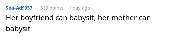 Screenshot of Reddit comment about who can babysit for the single mom when she needs one. Screenshot of Reddit comment about who can babysit for the single mom when she needs one.
