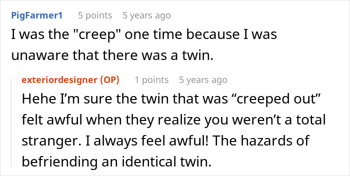 A screenshot of a comment about mistaking an identical twin, discussing the confusion. A screenshot of a comment about mistaking an identical twin, discussing the confusion.