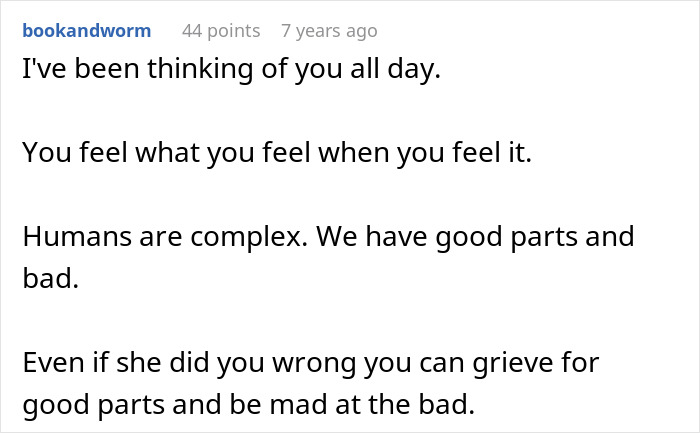 A comment acknowledging the complexity of human emotions when grieving a crazy MIL, allowing for both grief and anger.