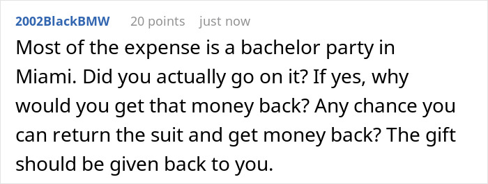 A screenshot showing a comment questioning why an angry groomsman wants money back for wedding expenses if he attended the bachelor party. A screenshot showing a comment questioning why an angry groomsman wants money back for wedding expenses if he attended the bachelor party.