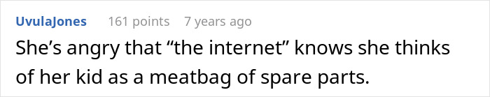 A comment stating the mom is angry that the internet knows she views her child as spare parts after he refuses to donate his lung. A comment stating the mom is angry that the internet knows she views her child as spare parts after he refuses to donate his lung.