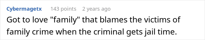 Family blames victims of family crime when criminal gets jail time for aunt asking for money. Family blames victims of family crime when criminal gets jail time for aunt asking for money.
