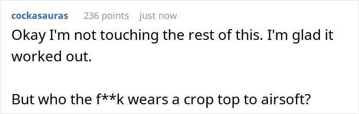 A Reddit comment questions the choice of a crop top for Airsoft while discussing a leader booting a woman for dress code. A Reddit comment questions the choice of a crop top for Airsoft while discussing a leader booting a woman for dress code.