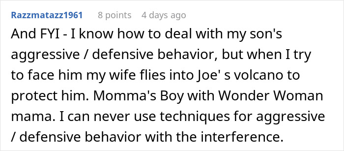 Man unable to address son's aggressive behavior due to wife's interference, highlighting financial supporting son issue. Man unable to address son's aggressive behavior due to wife's interference, highlighting financial supporting son issue.