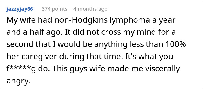 A comment from a user whose wife had cancer, emphasizing full caregiving, expressing anger at the postpartum wife's behavior.