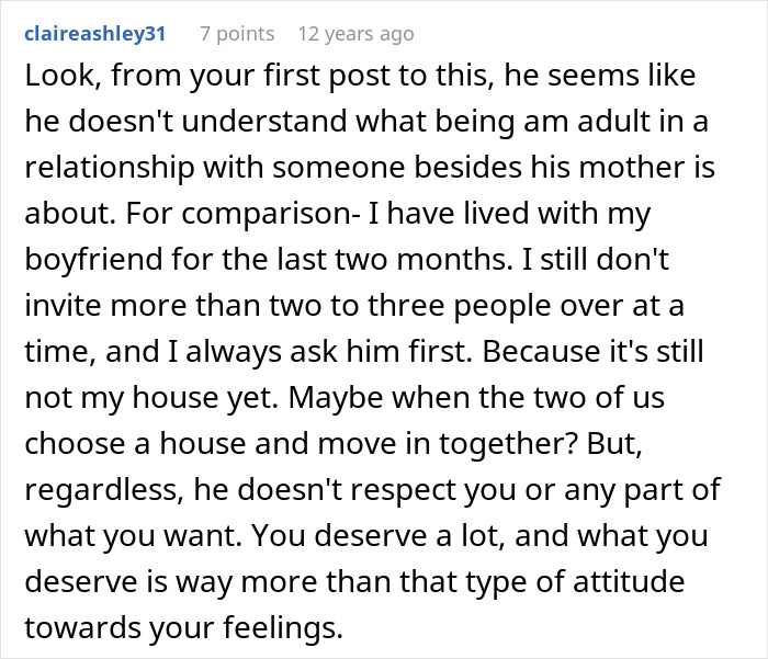 Screenshot of a comment: Look, from your first post to this, he seems like he doesn't understand what being an adult in a relationship with someone besides his mother is about. Friends save woman's life from further misery by breaking up with childish BF. Screenshot of a comment: Look, from your first post to this, he seems like he doesn't understand what being an adult in a relationship with someone besides his mother is about. Friends save woman's life from further misery by breaking up with childish BF.